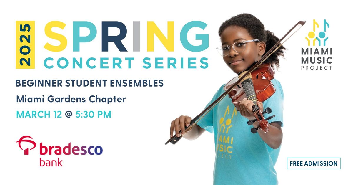 2025 Spring Concert Series - Beginner Student Ensembles - Miami Gardens Chapter