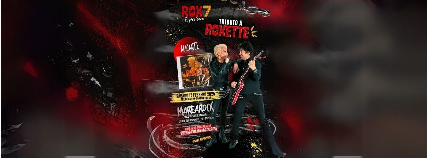 ALICANTE- CONCIERTO TRIBUTO A ROXETTE - (ROX7 Experience)