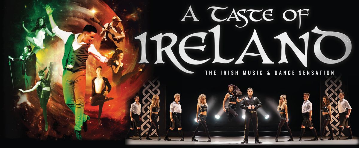 A Taste of Ireland- The Irish Music & Dance Sensation