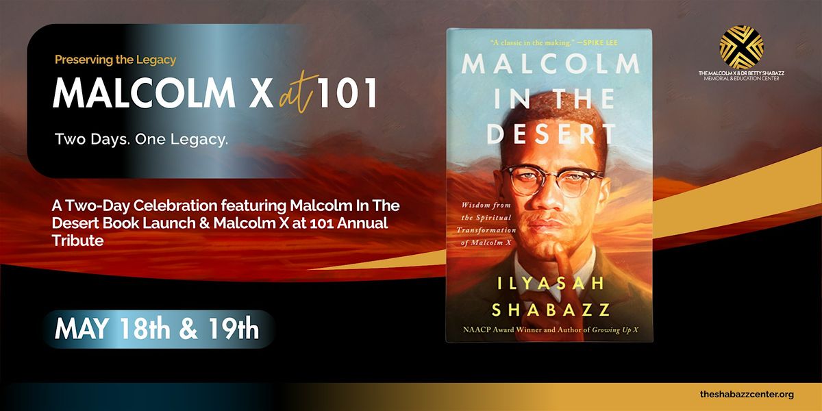 A Two-Day Celebration of the Life & Legacy of Malcolm X