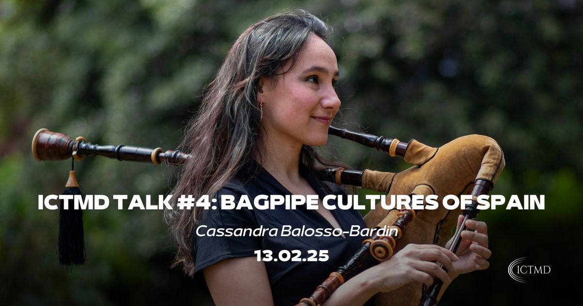 ICTMD Talk#4: Cassandre Balosso-Bardin - Bagpipe cultures of Spain