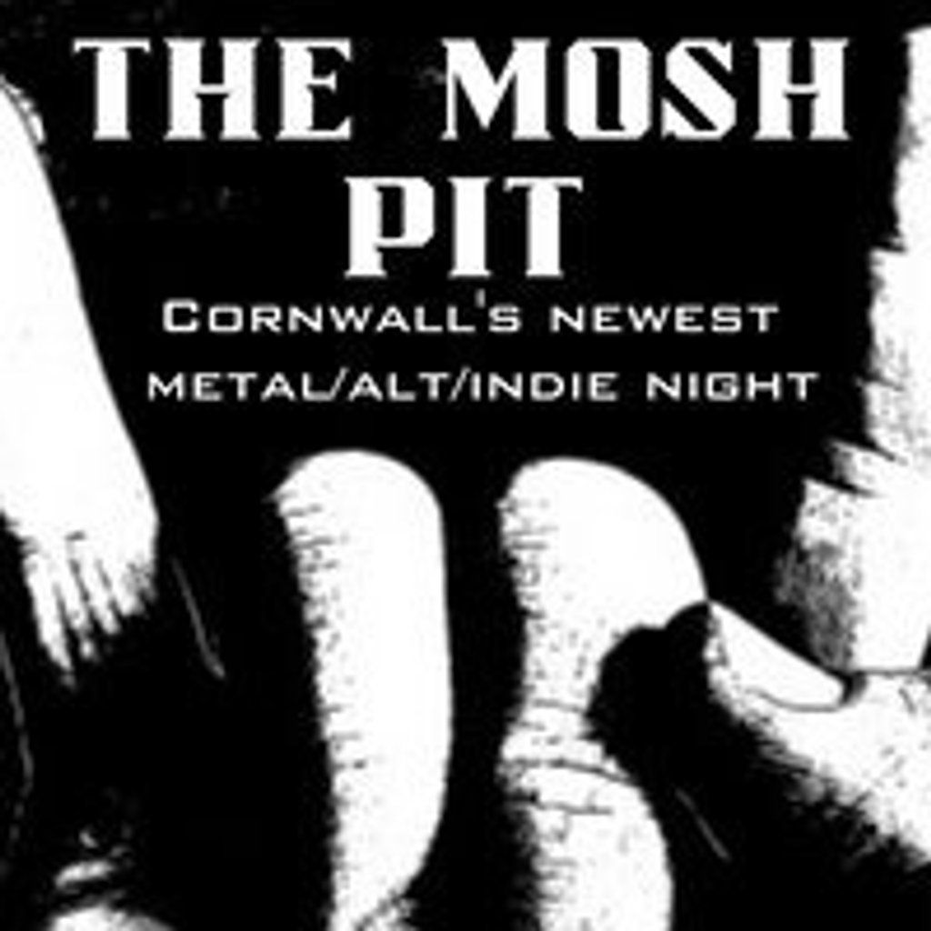 The Moshpit - Cornwall's Newest Metal\/Alt\/Indie Night