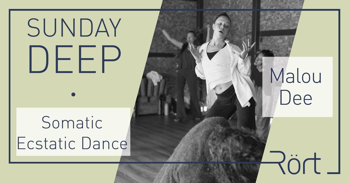 Sunday Deep: Somatic Ecstatic Dance - With Malou Dee