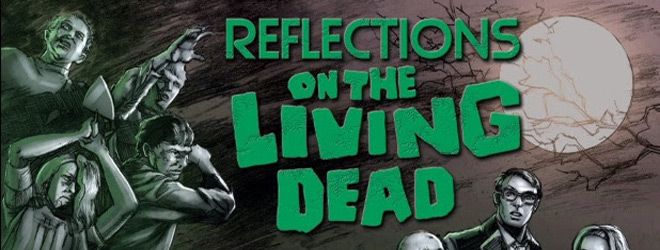 REFLECTIONS ON THE LIVING DEAD - Cottonwood Documentary Series