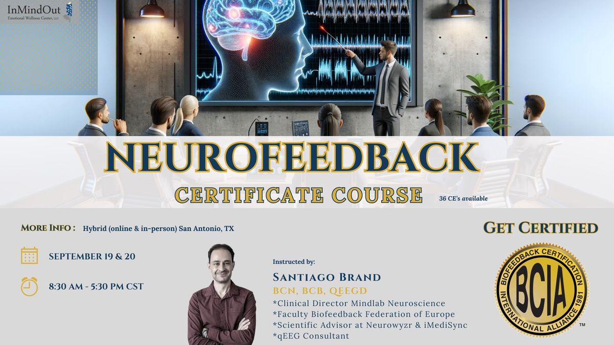  September In Person Neurofeedback Certificate Course with Santiago Brand BCN, BCB, QEEGD