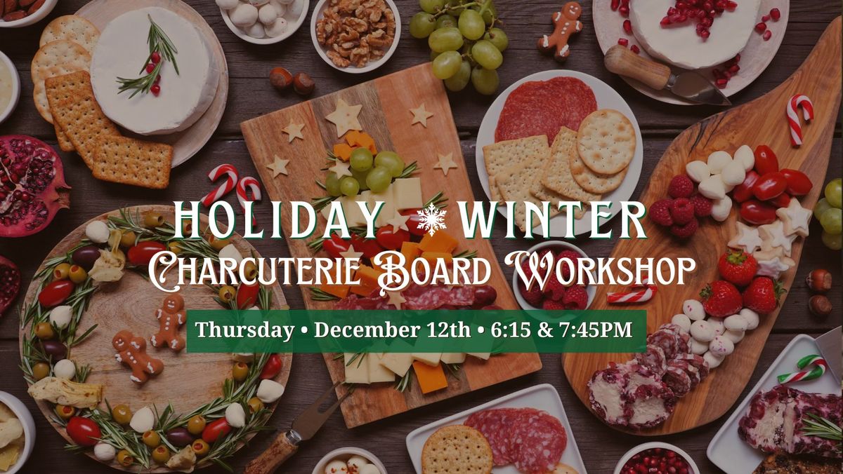 Holiday\/Winter Charcuterie Board Workshop