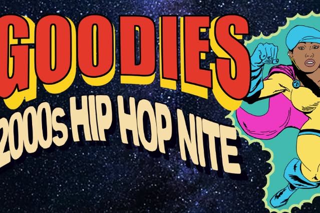 Goodies 2000s Hip Hop Nite