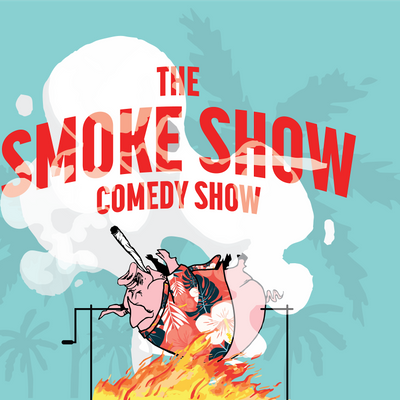 The Smoke Show Comedy Show