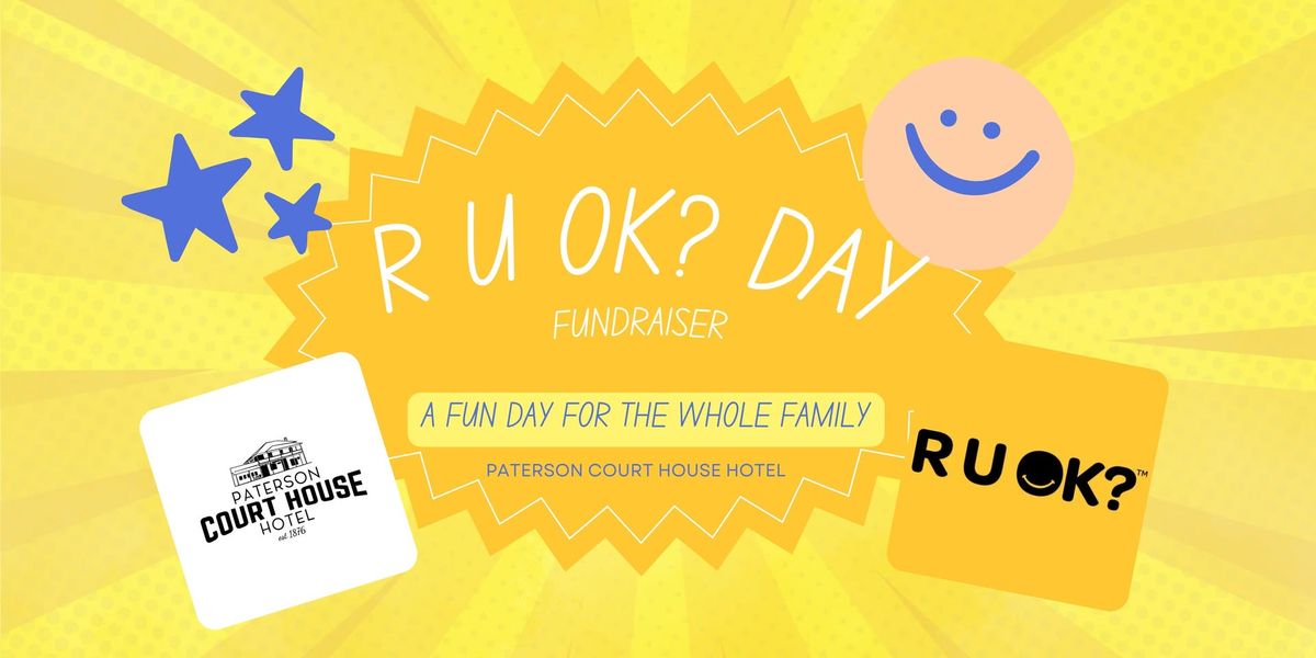 \ud83d\udc9b RUOK Family Fun Day \ud83d\udc9b @ The Court House Hotel 