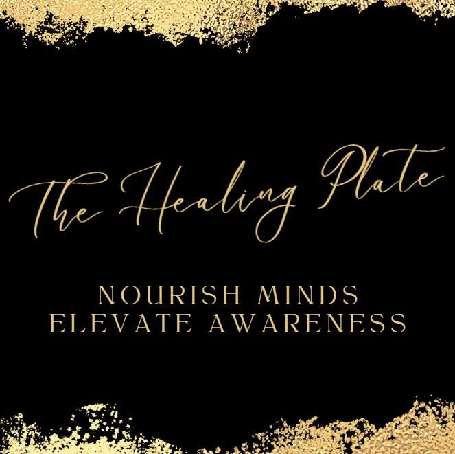 The Healing Plate: Nourish Minds, Elevate Awareness