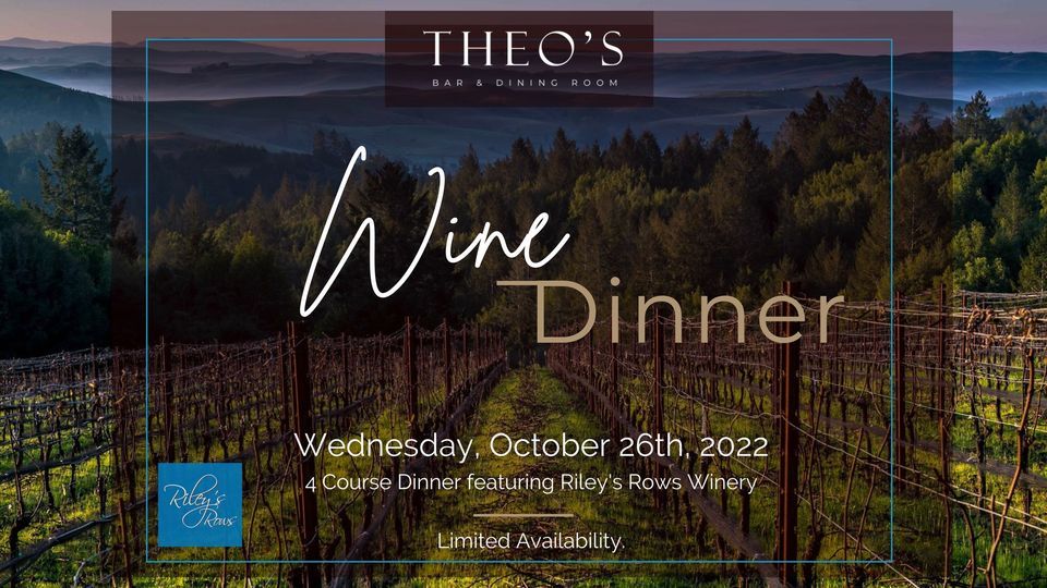 Riley Rows Rileys Rows Wine Dinner | THEOS Fayetteville Tickets, Theo's ...