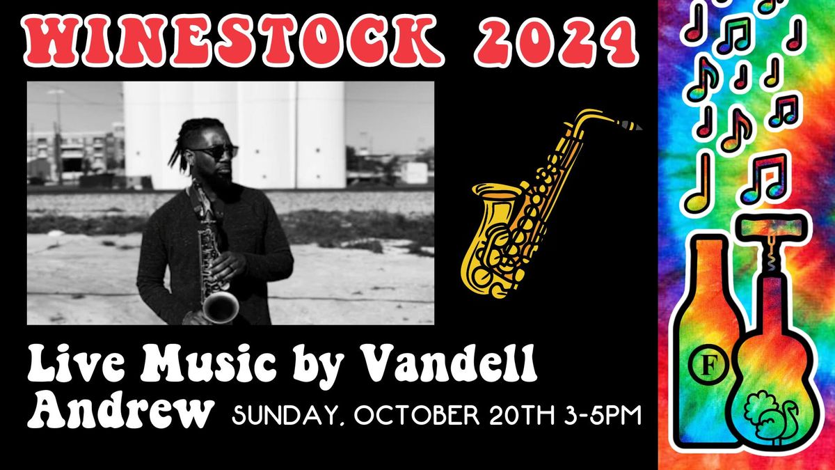 Winestock 2024 - Live Music by Saxophonist Vandell Andrew