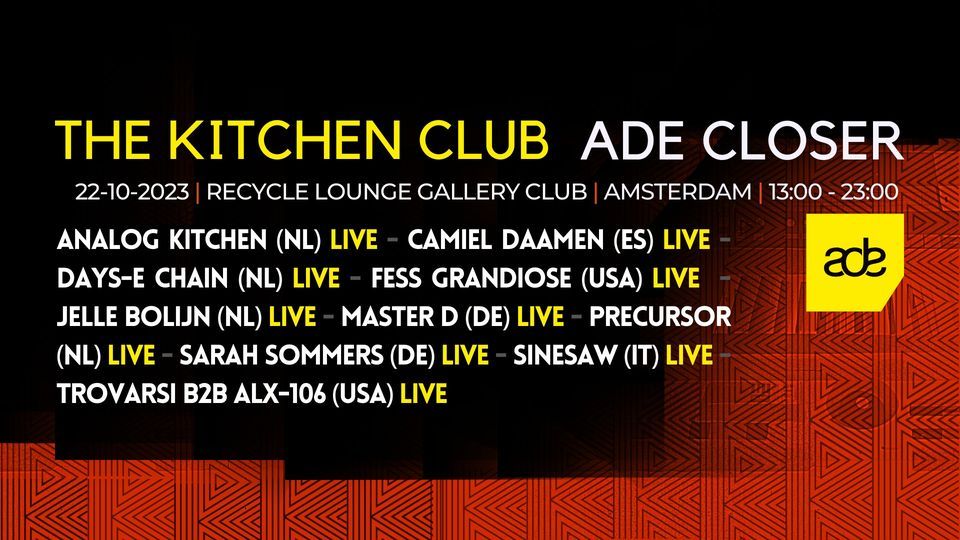 THE KITCHEN CLUB ADE CLOSER
