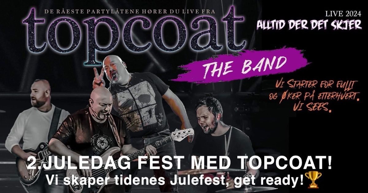 2 Juledagsfest p\u00e5 St\u00f8yperiet med TOPCOAT!