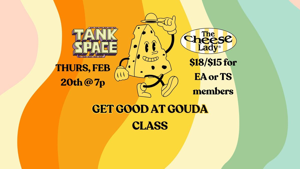 Get Good at Gouda Class