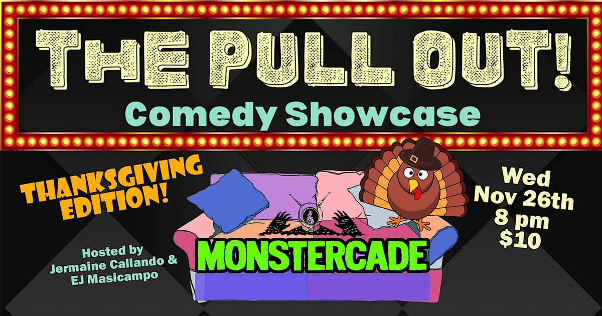 The Pull Out Comedy Showcase: Thanksgiving Edition