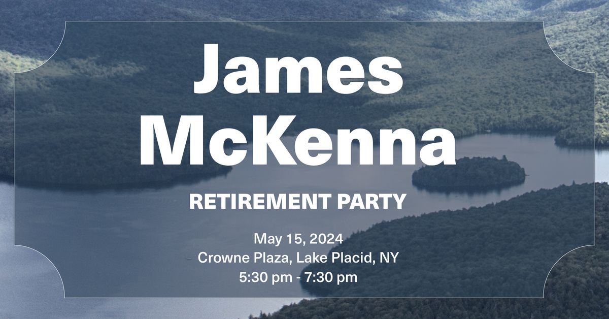 Retirement Party for James McKenna
