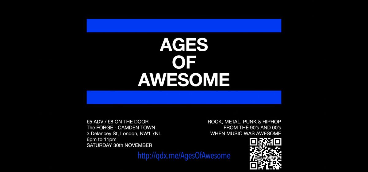 Ages of Awesome - The Forge Camden Town 30-11-2024