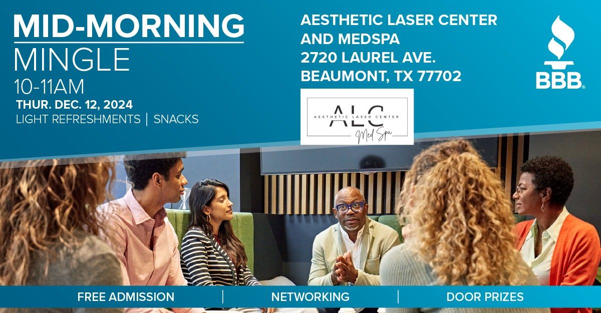 BBB MID-MORNING MINGLE - AESTHETIC LASER CENTER AND MEDSPA