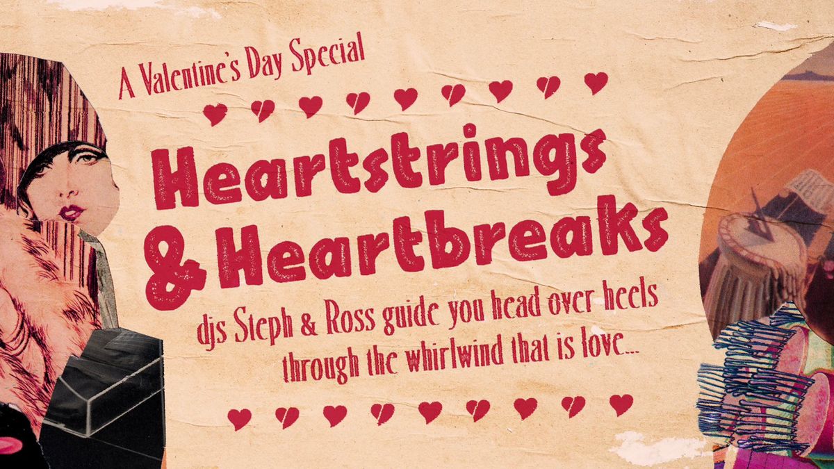 Heartstrings & Heartbreaks - DJs Steph & Ross | Bailiff Bar