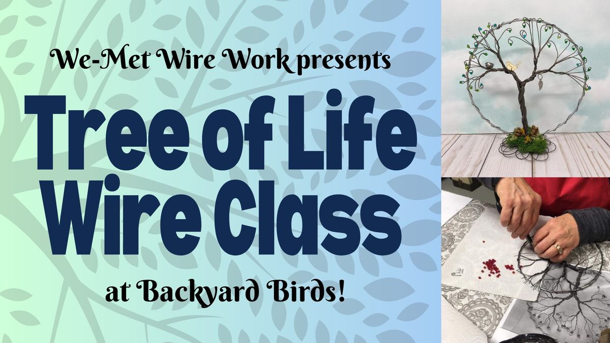 Tree of Life Wire Class with Laura Ouimet!