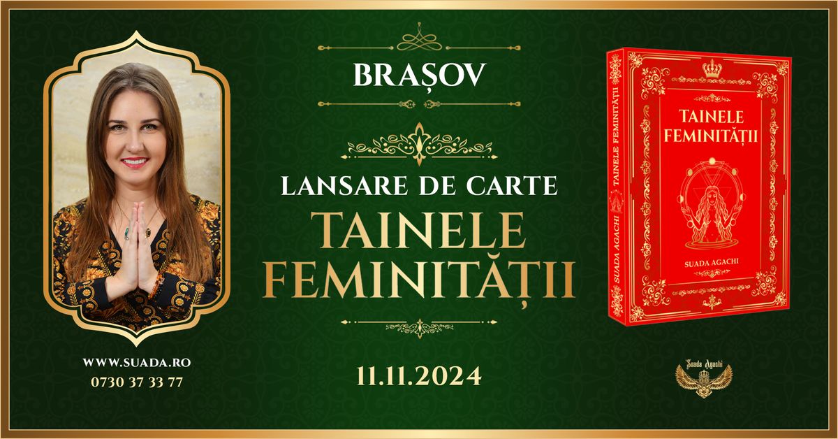 Bra\u0219ov - Lansare de carte \u201dTainele Feminit\u0103\u021bii\u201d