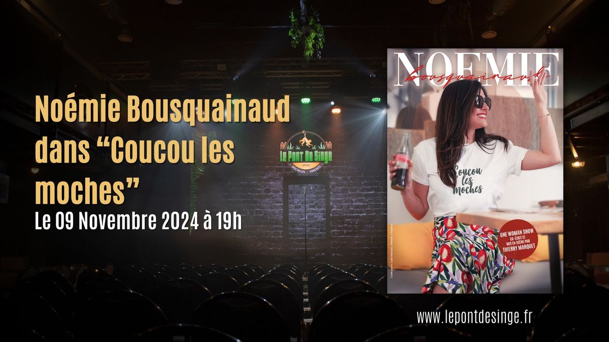 No\u00e9mie Bousquainaud dans \u201cCoucou les moches\u201d