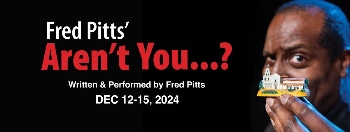 AREN'T YOU. . .?  Written and Performed by Fred Pitts