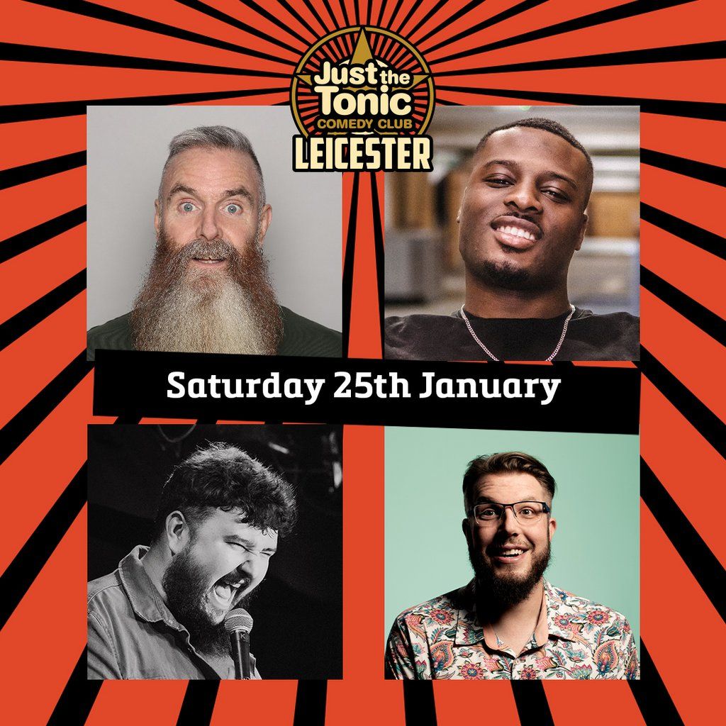 Just the Tonic Comedy Club - Leicester - Late Show