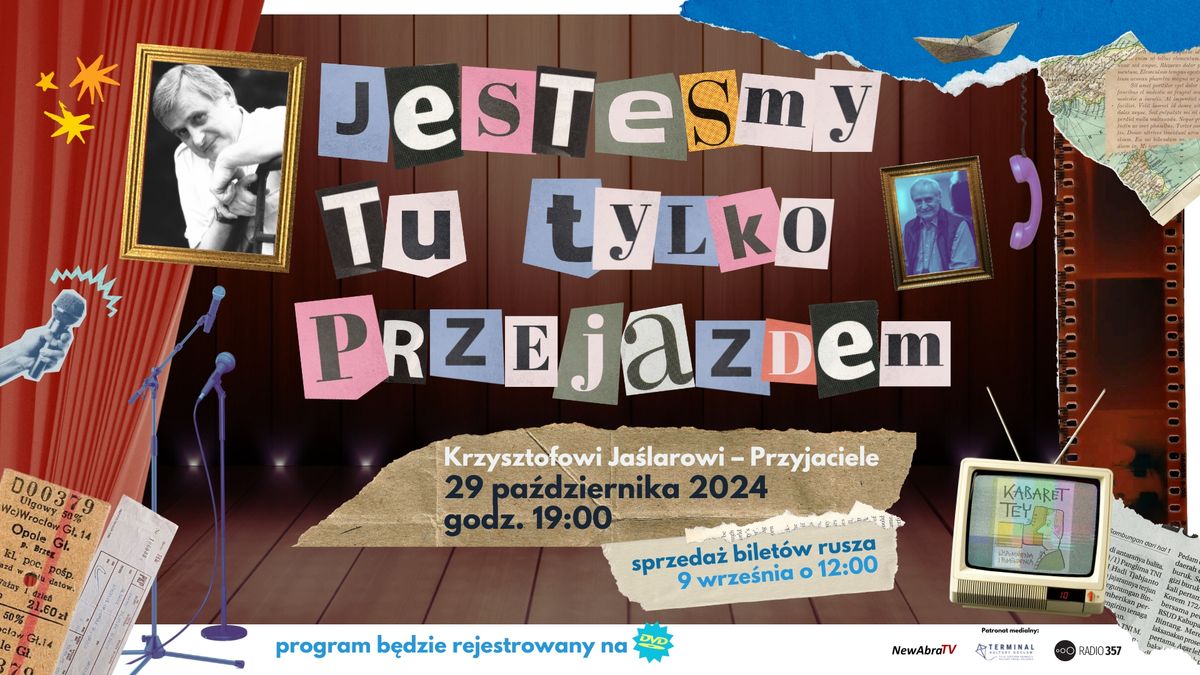 Jeste\u015bmy tu tylko przejazdem\u2026 Krzysztofowi Ja\u015blarowi - Przyjaciele 