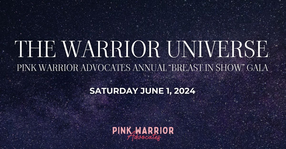 Pink Warrior Advocates Annual "Breast in Show" Gala - The Warrior Universe