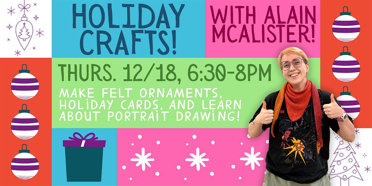 Holiday Crafts with Alain McAlister!
