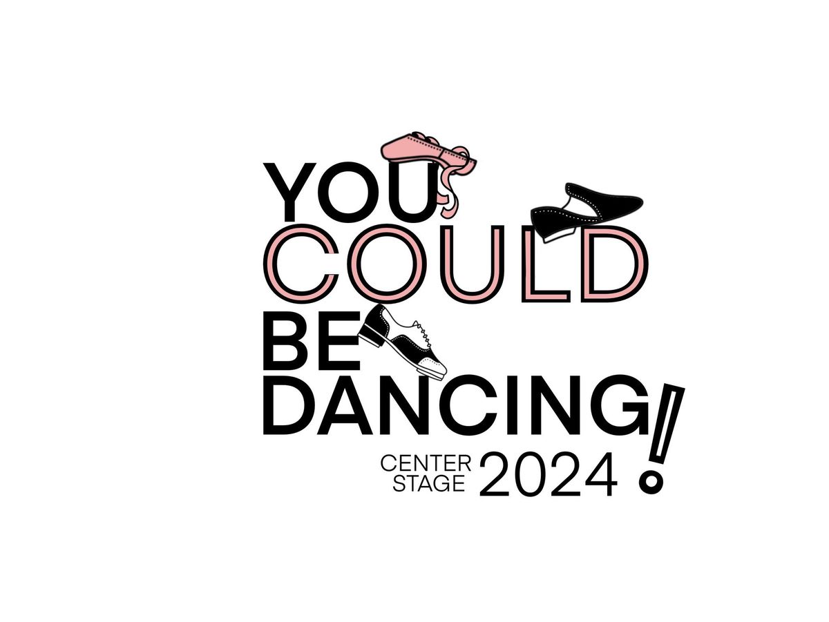 You COULD Be Dancing - our 34th annual dance revue