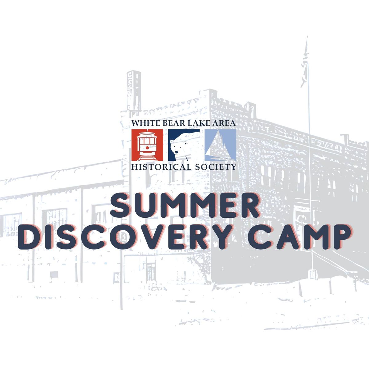 Summer Discovery Camps: Week 3: Discovery Through Time at The White Bear Lake Armory