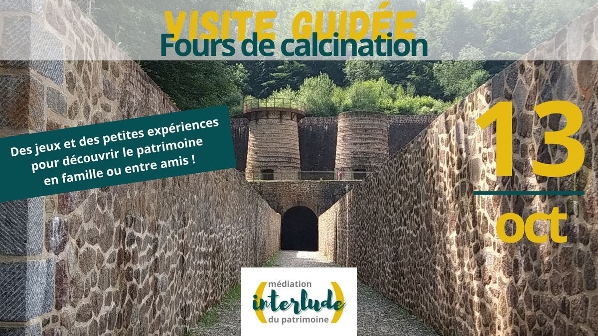 VISITE GUID\u00c9E \u00b7 LES FOURS DE CALCINATION