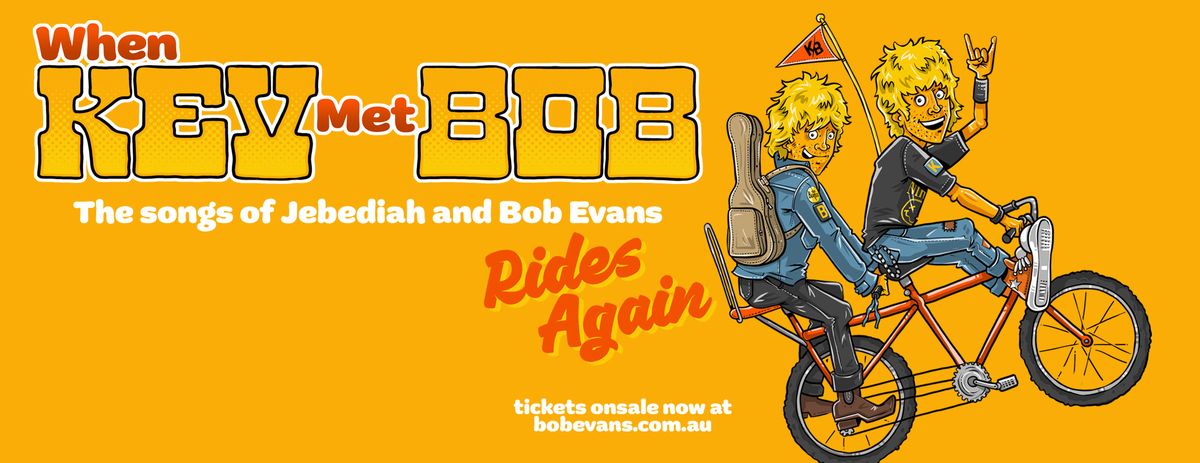 When Kev Met Bob Rides Again