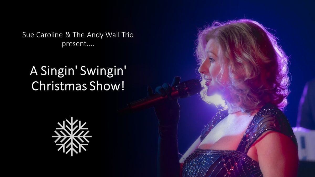 A Singin' Swingin' Christmas Show - The Avenue Theatre, Sittingbourne