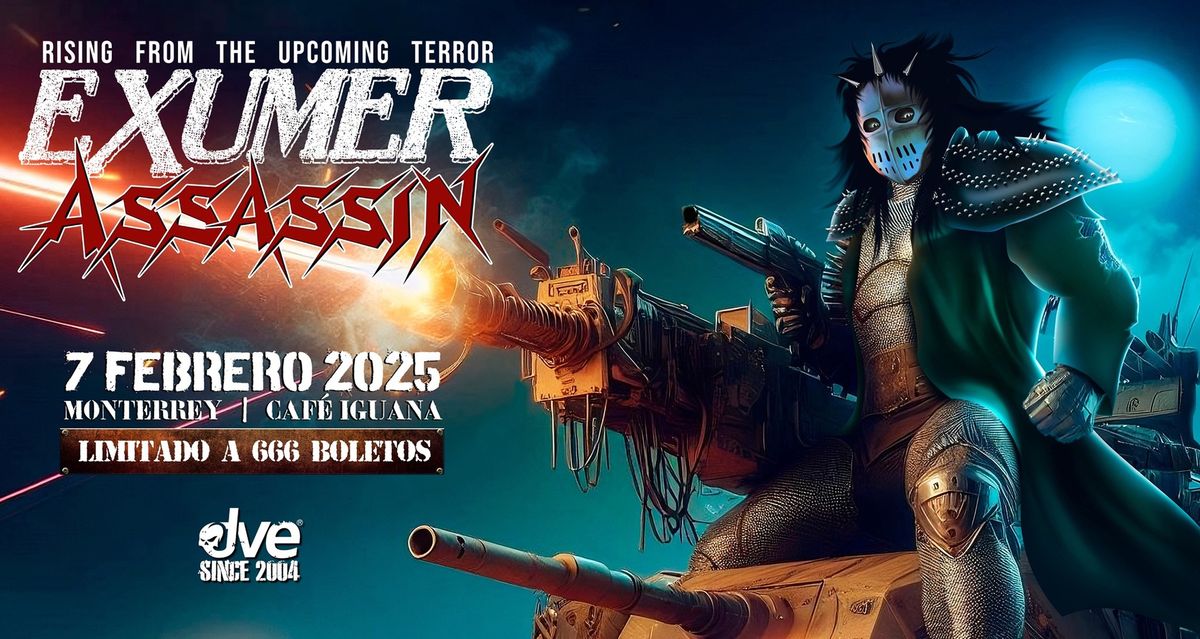 Exumer & Assassin en Monterrey!