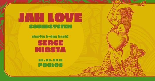 Jah Love Soundsystem\u2019s charity b-day bash: Serce Miasta