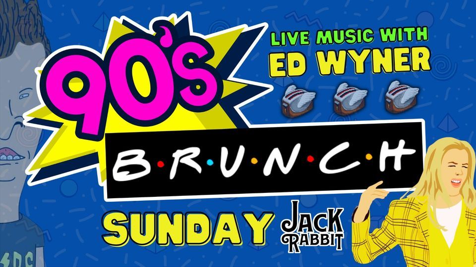 LIVE Music 90s Brunch with Ed Wyner at Jack Rabbit!