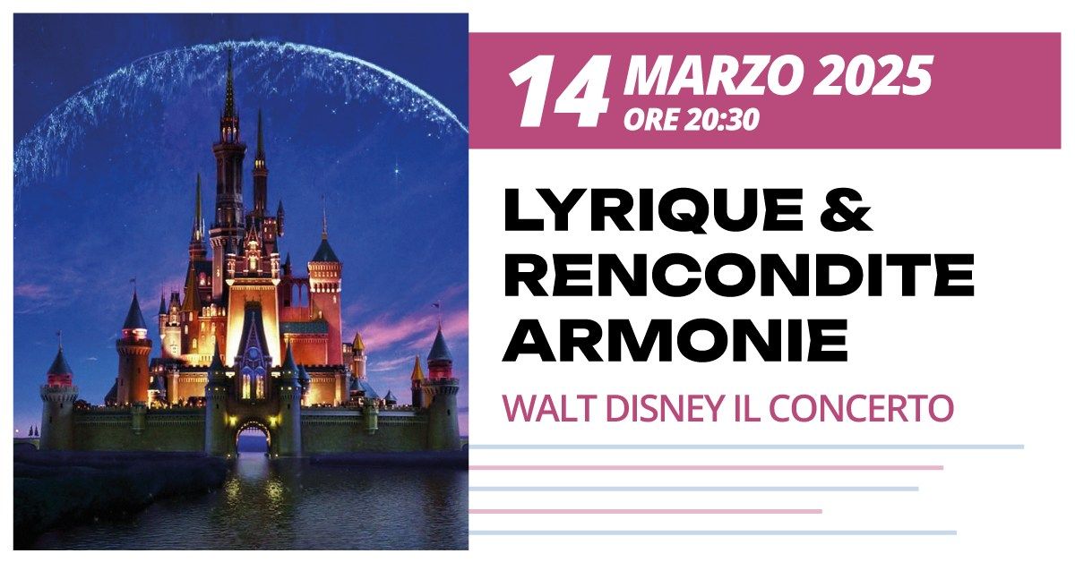 Lyrique & Recondite Armonie - "Walt Disney - Il Concerto"