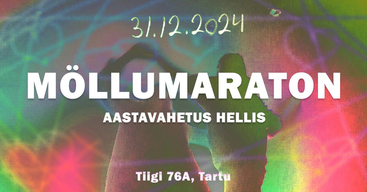 M\u00d6LLUMARATON ehk aastavahetus Hellis