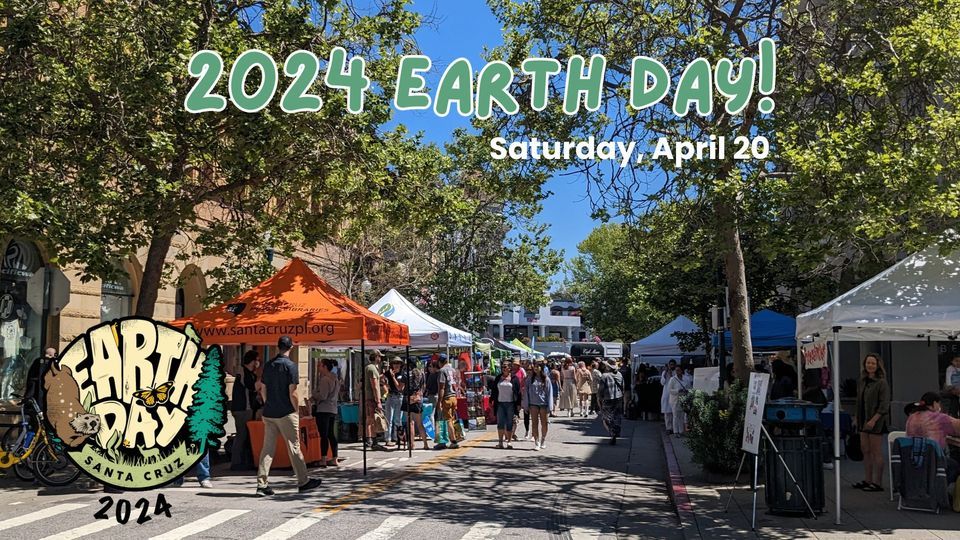2024 Earth Day Event: Abbott Square & Downtown Santa Cruz