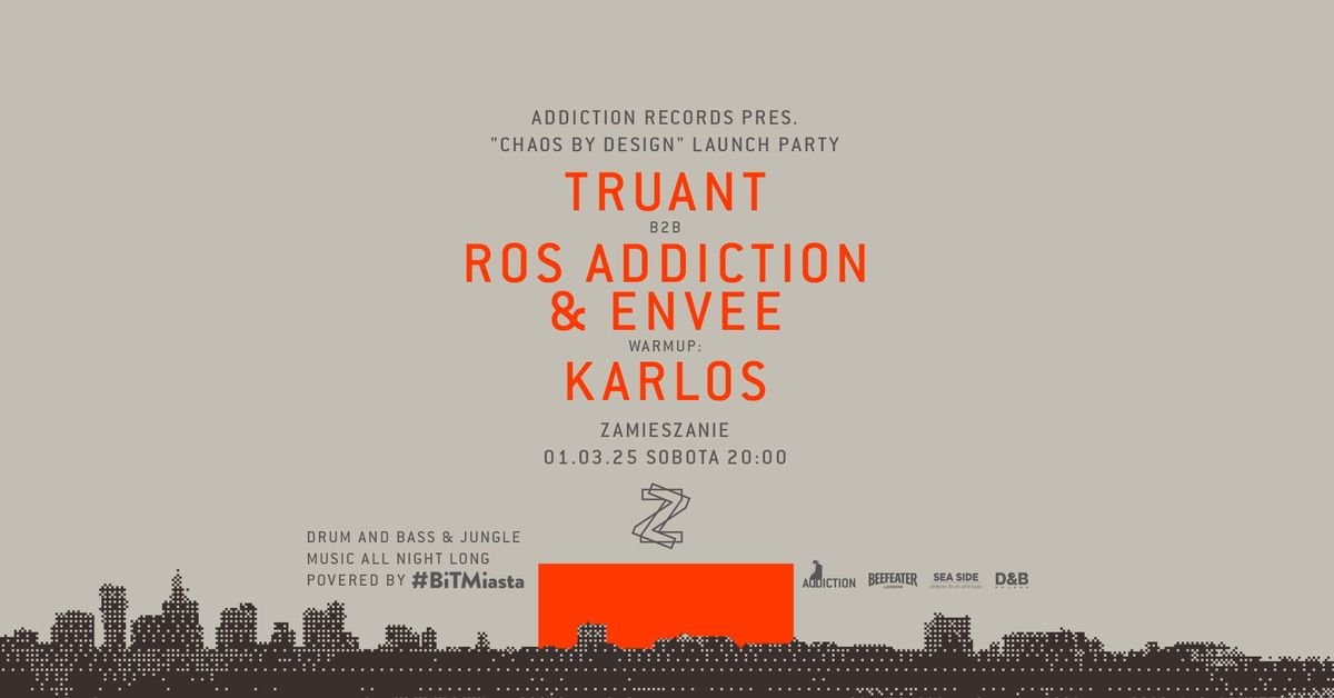 Addiction pres. Chaos by Design launch party | Zamieszanie