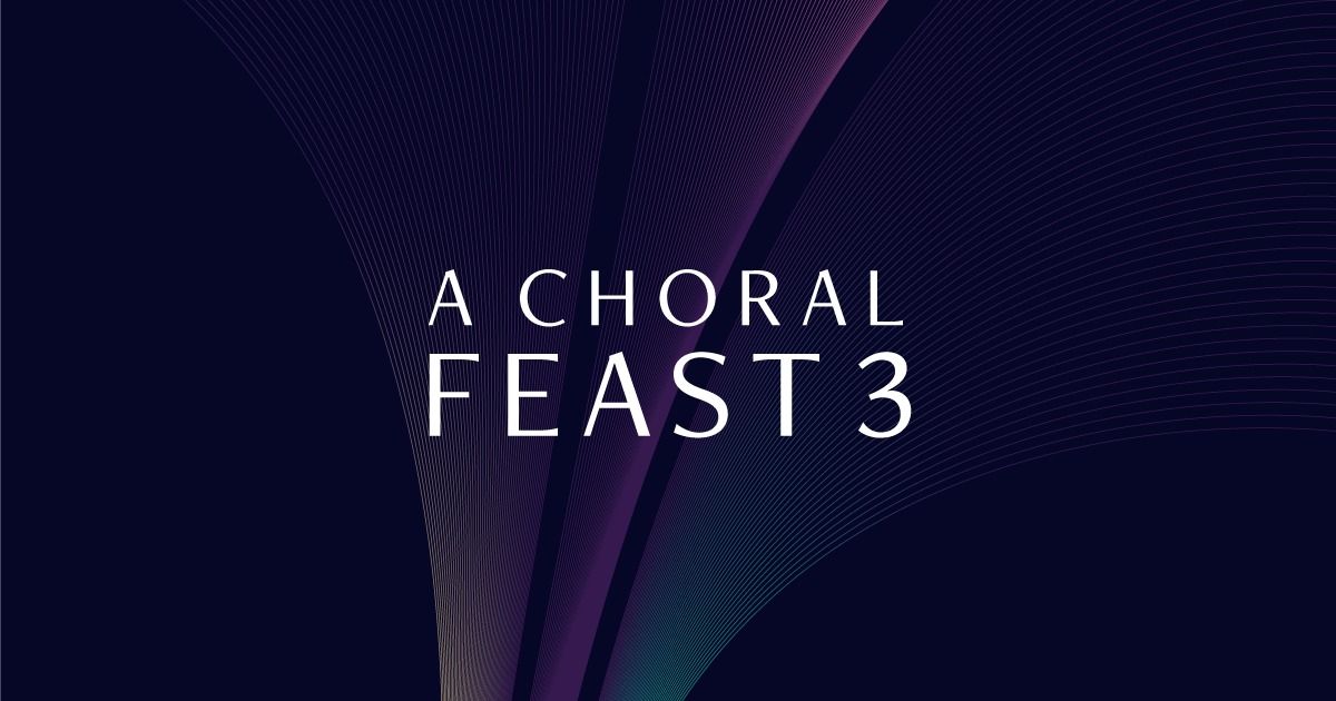 A Choral Feast 3