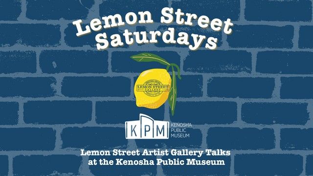 Lemon Street Saturdays at the Kenosha Public Museum