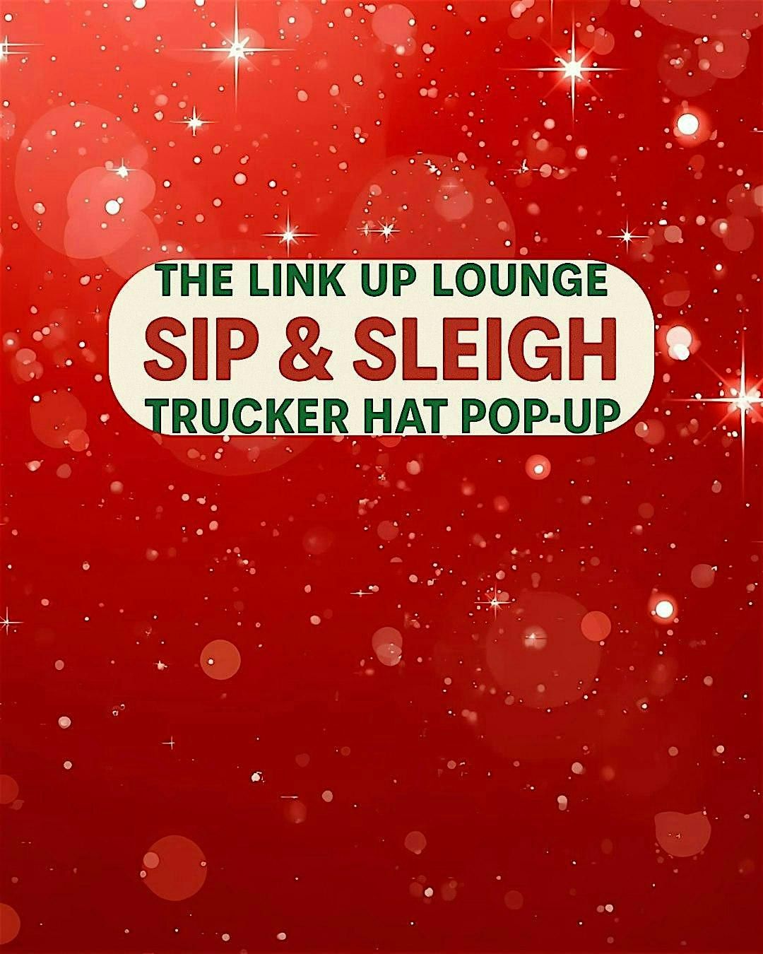 Sip & Sleigh Trucker Hat Pop-Up