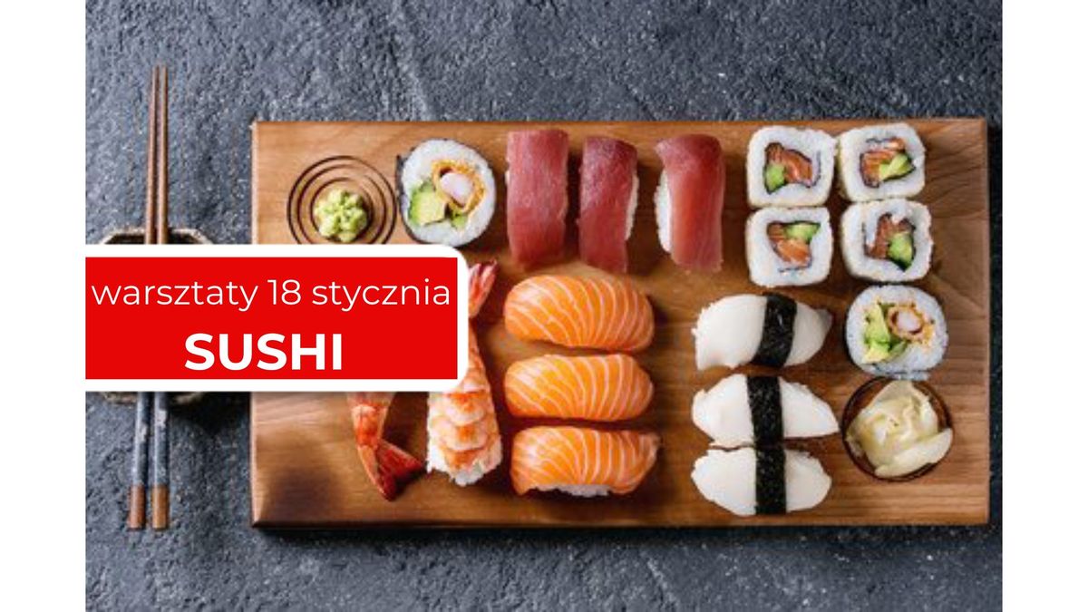 Warsztaty kulinarne - SUSHI