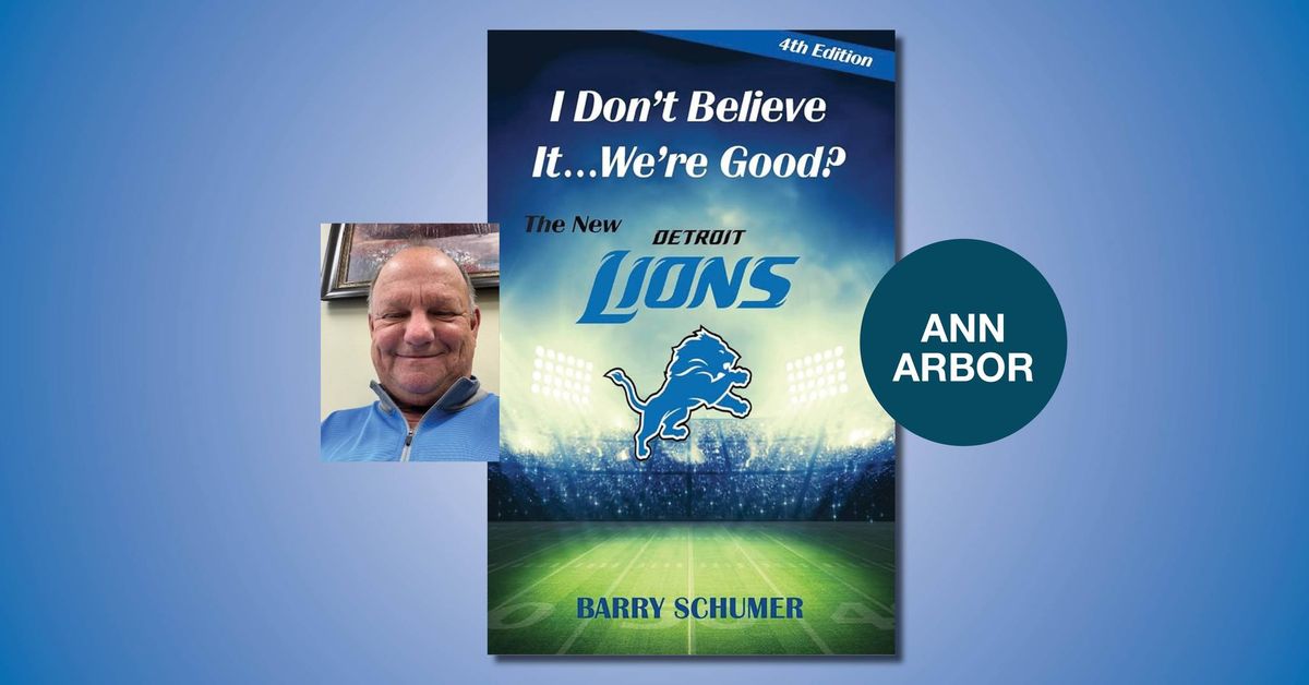 I Don\u2019t Believe It\u2026We\u2019re Good? The New Detroit Lions with Barry Schumer