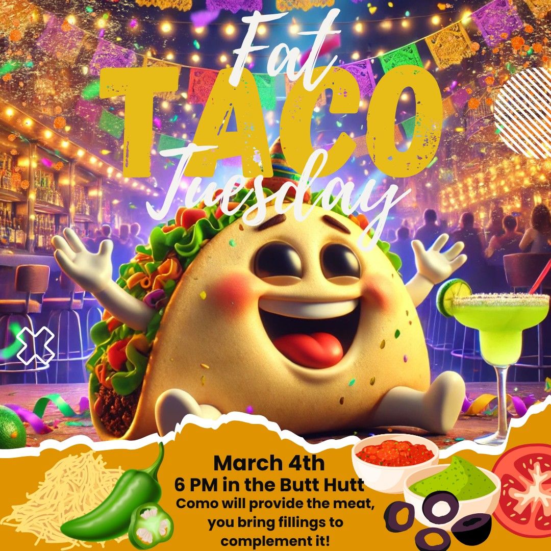 Fat Taco Tuesday